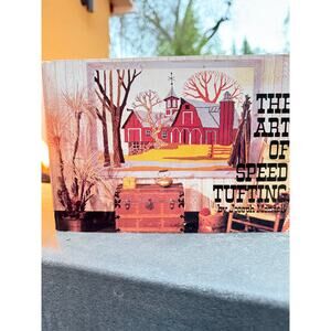 The Art of Speed Tufting by Joseph Montell
1976